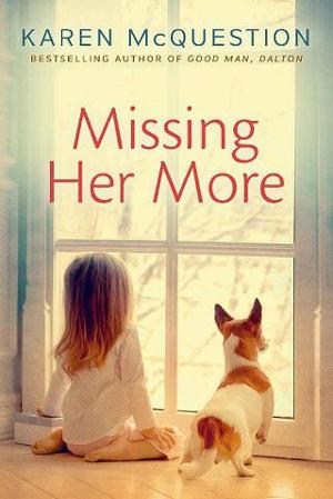 Missing Her More by Karen McQuestion