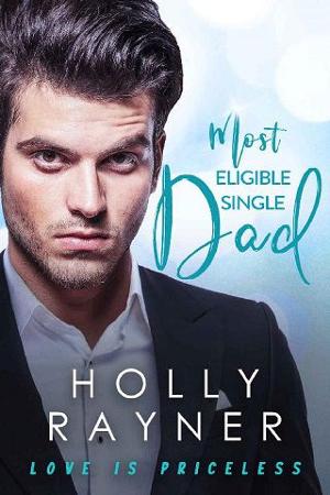 Most Eligible Single Dad by Holly Rayner