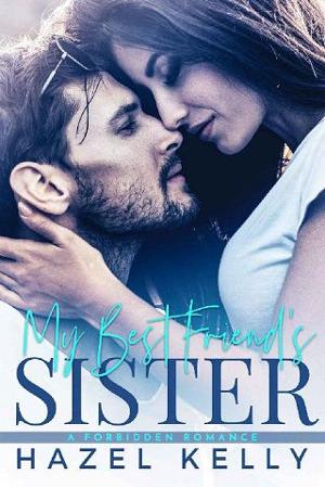 My Best Friend’s Sister by Hazel Kelly