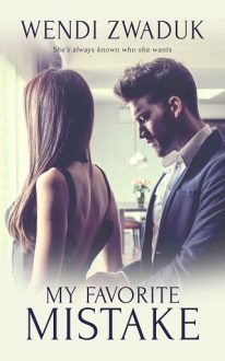 My Favorite Mistake by Wendi Zwaduk