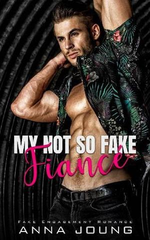 My Not So Fake Fiancé by Anna Joung