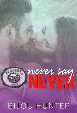 Never Say Never by Bijou Hunter