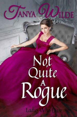 Not Quite A Rogue by Tanya Wilde