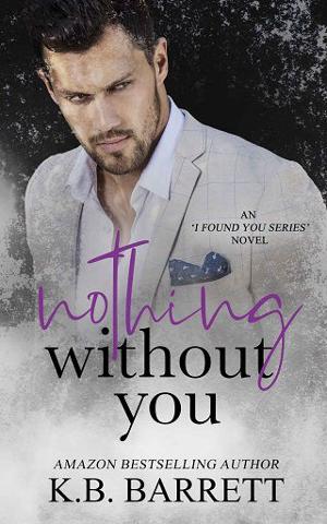 Nothing Without You by K.B Barrett