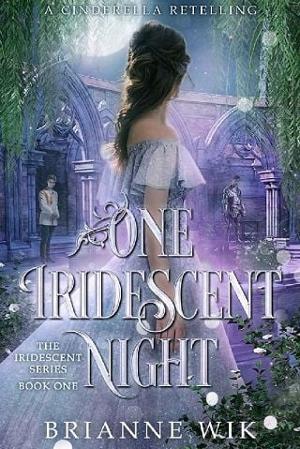 One Iridescent Night by Brianne Wik