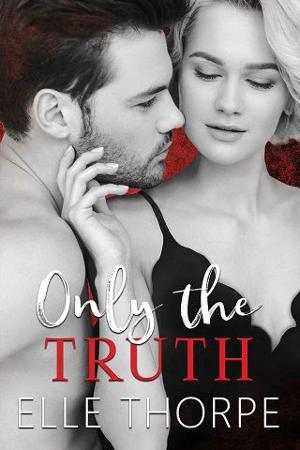 Only the Truth by Elle Thorpe