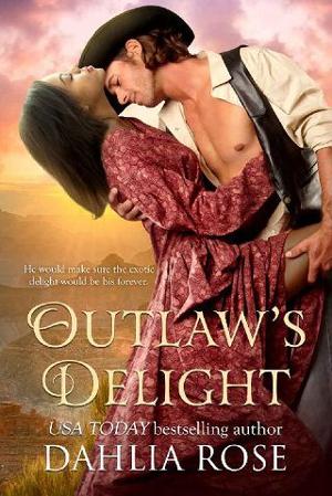 Outlaw’s Delight by Dahlia Rose