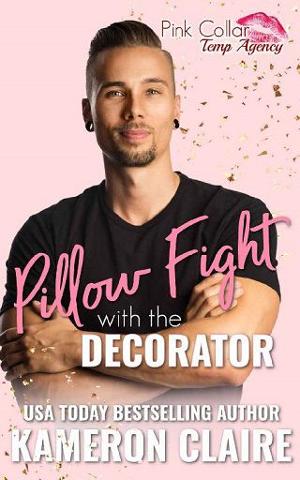 Pillow Fight with the Decorator by Kameron Claire