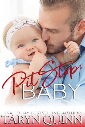 Pit Stop: Baby! by Taryn Quinn