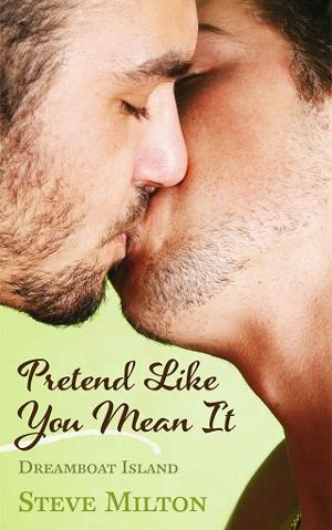 Pretend Like You Mean It by Steve Milton