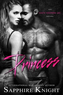 Princess (Oath Keepers MC Nomads #1) by Sapphire Knight