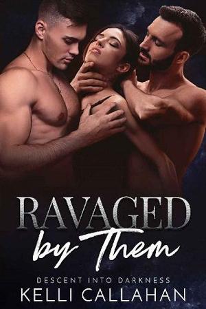 Ravaged By Them by Kelli Callahan