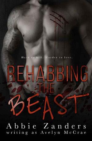 Rehabbing the Beast by Abbie Zanders