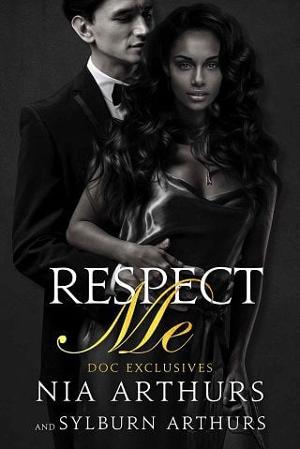 Respect Me, Part 1 by Nia Arthurs