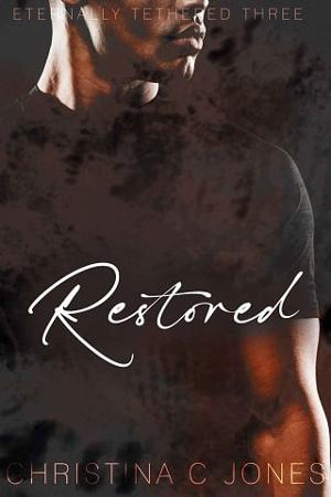 Restored by Christina C. Jones