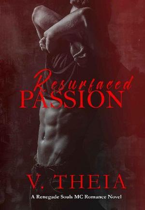 Resurfaced Passion by V. Theia