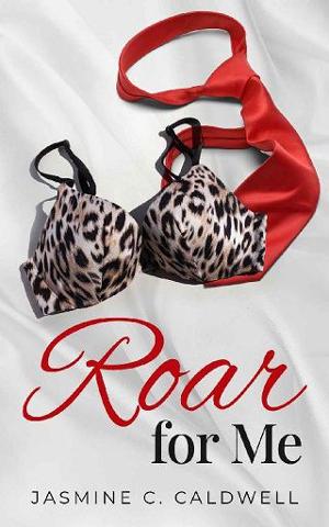 Roar for Me by Jasmine C. Caldwell