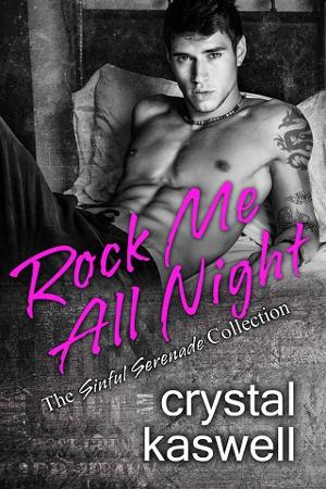 Rock Me All Night by Crystal Kaswell