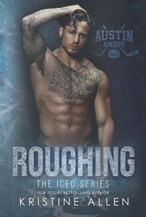 Roughing by Kristine Allen