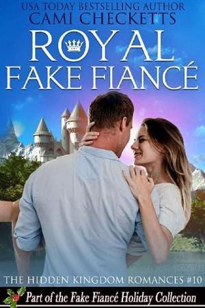 Royal Fake Fiancé by Cami Checketts