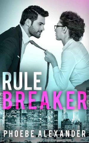 Rule Breaker by Phoebe Alexander