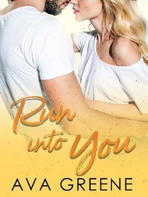 Run Into You by Ava Greene