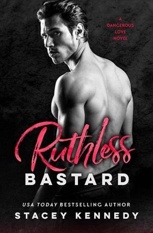 Ruthless Bastard by Stacey Kennedy