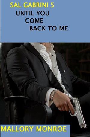 Sal Gabrini: Until You Come Back To Me by Mallory Monroe