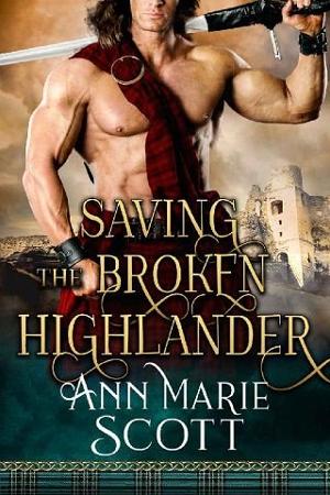 Saving the Broken Highlander by Ann Marie Scott