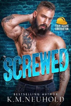 Screwed by K.M. Neuhold