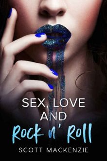 Sex, Love and Rock n’ Roll by Scott Mackenzie