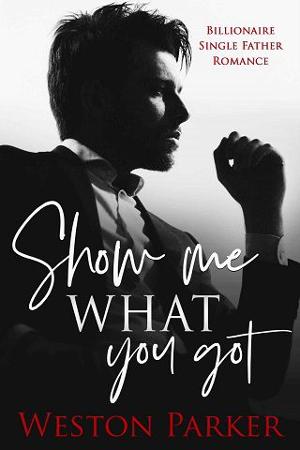 Show My What You Got by Weston Parker