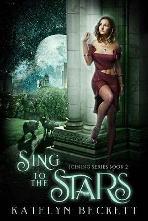 Sing to the Stars by Katelyn Beckett