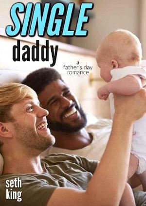 Single Daddy by Seth King