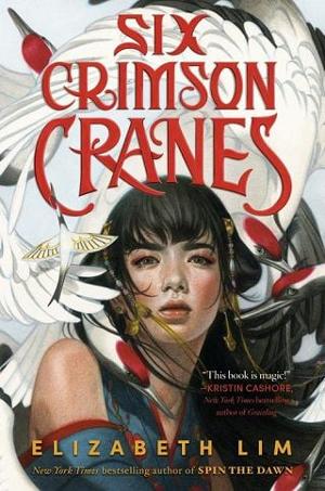 Six Crimson Cranes by Elizabeth Lim