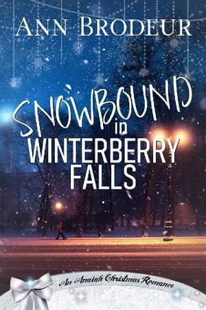 Snowbound in Winterberry Falls by Ann Brodeur