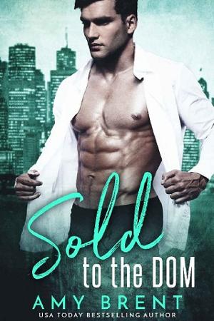 Sold to the Dom by Amy Brent