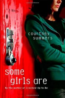 Some Girls Are by Courtney Summers