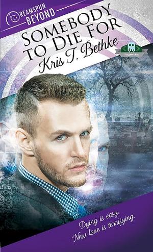 Somebody to Die For by Kris T. Bethke