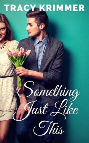 Something Just Like This by Tracy Krimmer