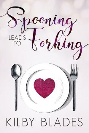 Spooning Leads to Forking by Kilby Blades