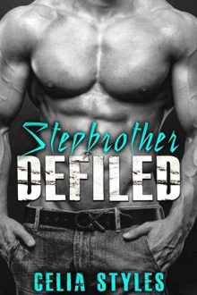 Stepbrother Defiled by Celia Styles