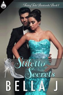 Stiletto Secrets by Bella J.