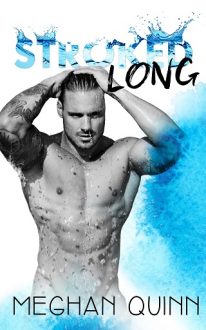 Stroked Long by Meghan Quinn