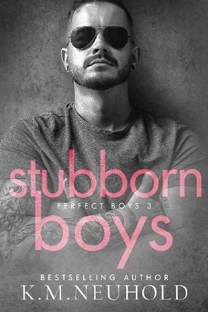 Stubborn Boys by K.M. Neuhold