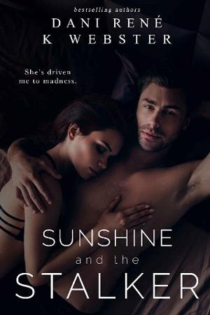 Sunshine and the Stalker by K. Webster