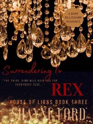 Surrendering to Rex by Shayne Ford