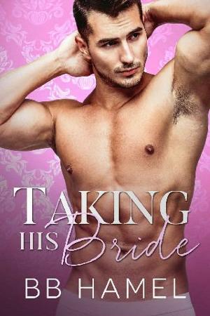 Taking His Bride by B. B. Hamel