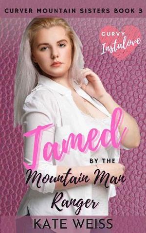 Tamed By the Mountain Man Ranger by Kate Weiss