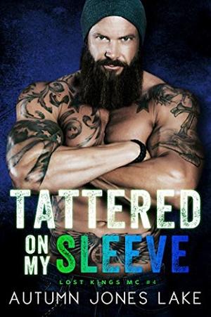 Tattered on My Sleeve by Autumn Jones Lake